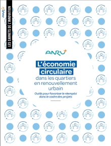 L’économie circulaire dans les quartiers en renouvellement urbain : Outils pour favoriser le réemploi dans le cadre des projets